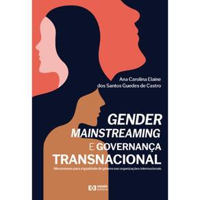 Gender mainstreaming e governança transnacional: Mecanismos para a igualdade de gênero nas organizações internacionais