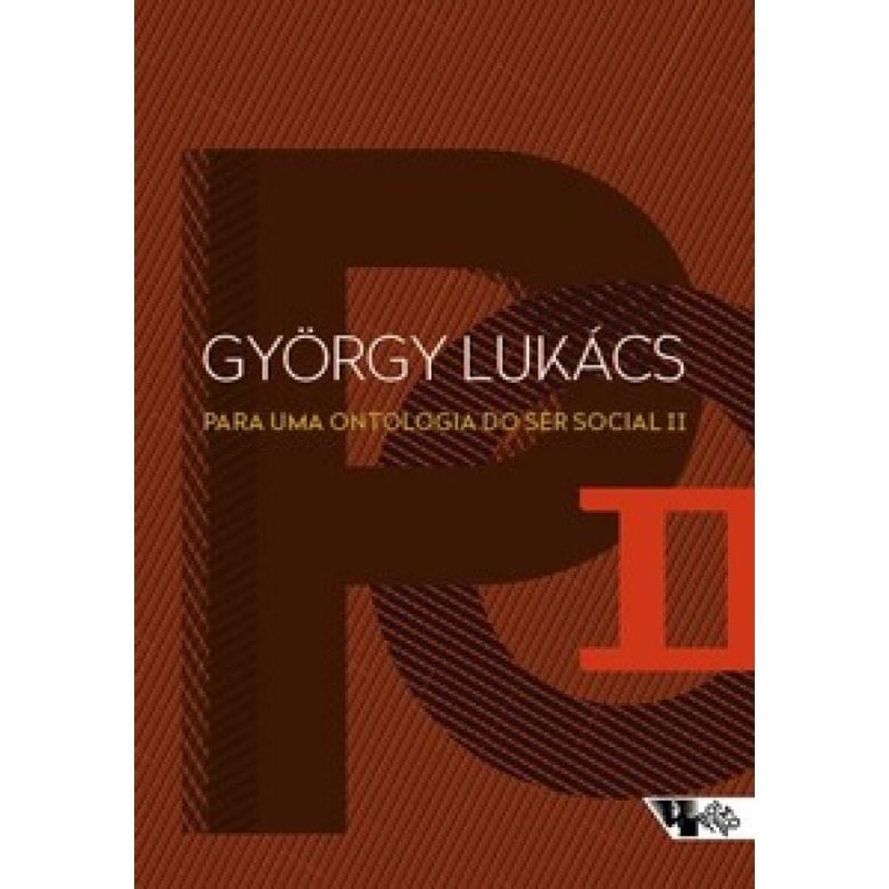 Para uma ontologia do ser social II