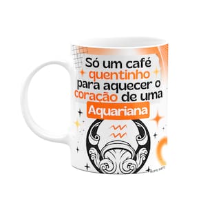 Caneca Divertida Signos Aquário - Café e Aquariana