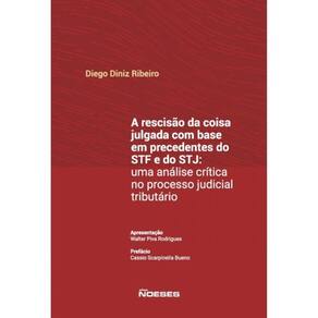 A Rescisão Da Coisa Julgada Com Base Em Precedentes Do Stf E Do Stj - 2024