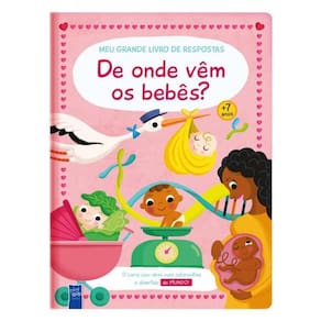Meu Grande Livro De Respostas - De Onde Vêm Os Bebês?