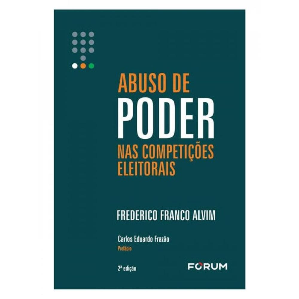 Abuso De Poder Nas Competições Eleitorais