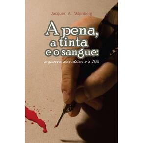 A Pena, a tinta e o sangue: A guerra das ideias e o Islã
