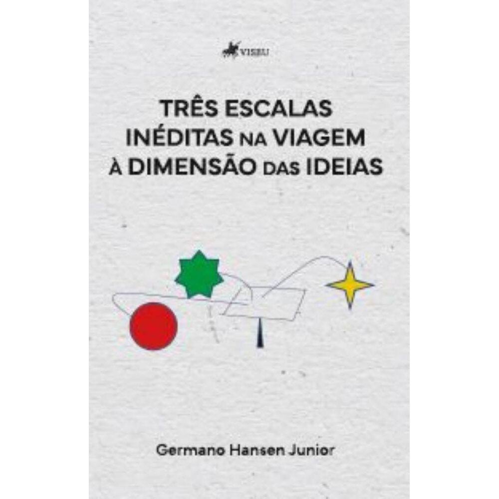 Três Escalas Inéditas na viagem à Dimensão das Ideias