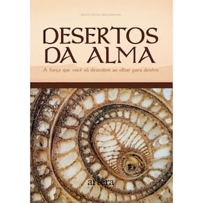 Desertos da Alma: A Força Que Você Só Descobre ao Olhar Para Dentro