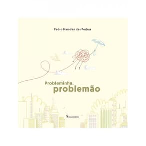 Probleminha, Problemão