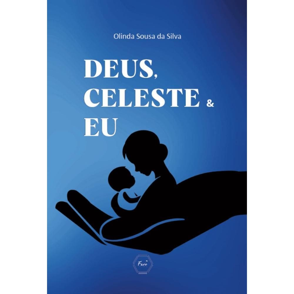 Deus, Celeste e Eu
