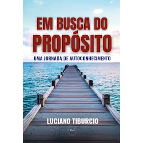 Em Busca do Propósito: Uma Jornada de Autoconhecimento