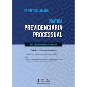 Prática Previdenciária Processual Nos Juizados Especiais Federais - 2024