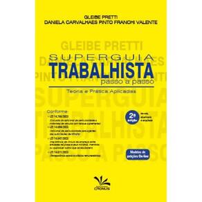 Superguia Trabalhista Passo A Passo: Teoria E Prática Aplicadas