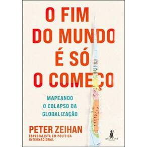 O Fim Do Mundo É Só O Começo: Mapeando O Colapso Da Globalização