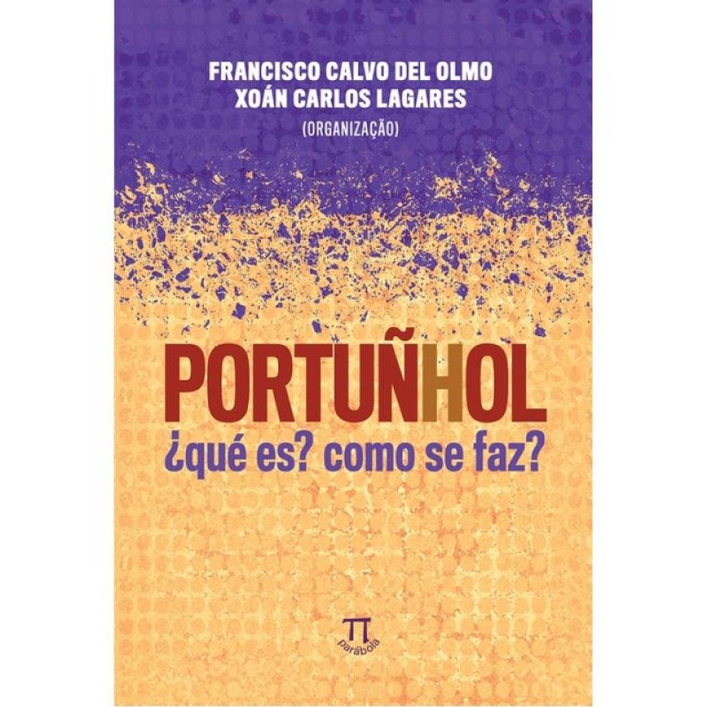 Portuñhol: ¿Qué Es? Como Se Faz?