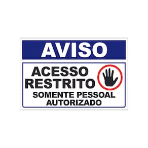 Placa de Aviso Acesso Restrito Somente Pessoal Autorizado
