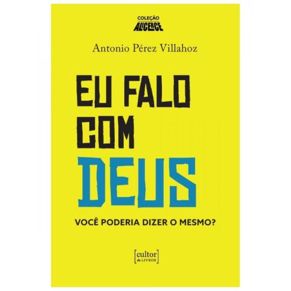 Eu Falo Com Deus - Você Poderia Dizer O Mesmo?