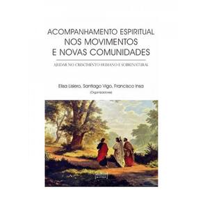 Acompanhamento Espiritual Nos Movimentos E Novas Comunidades
