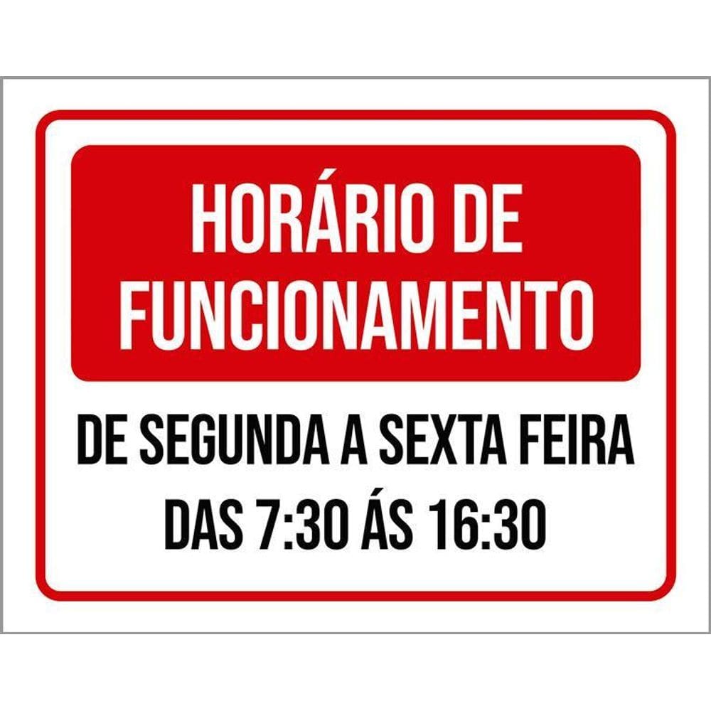 Placa Sinalização Horário Funcionamento Verm Seg Sex 18X23