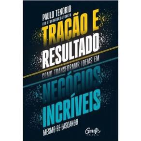 Tração E Resultado Como Transformar Ideias Em Negócios