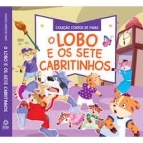 Coleção Contos De Fadas - O Lobo E Os 7 Cabritinhos