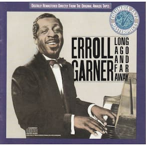 CD Erroll Garner – Long Ago And Far Away / Importado