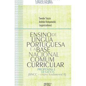 Ensino de língua portuguesa e base nacional comum curricular: Propostas e desafios (BNCC – Ensino fundamental II)