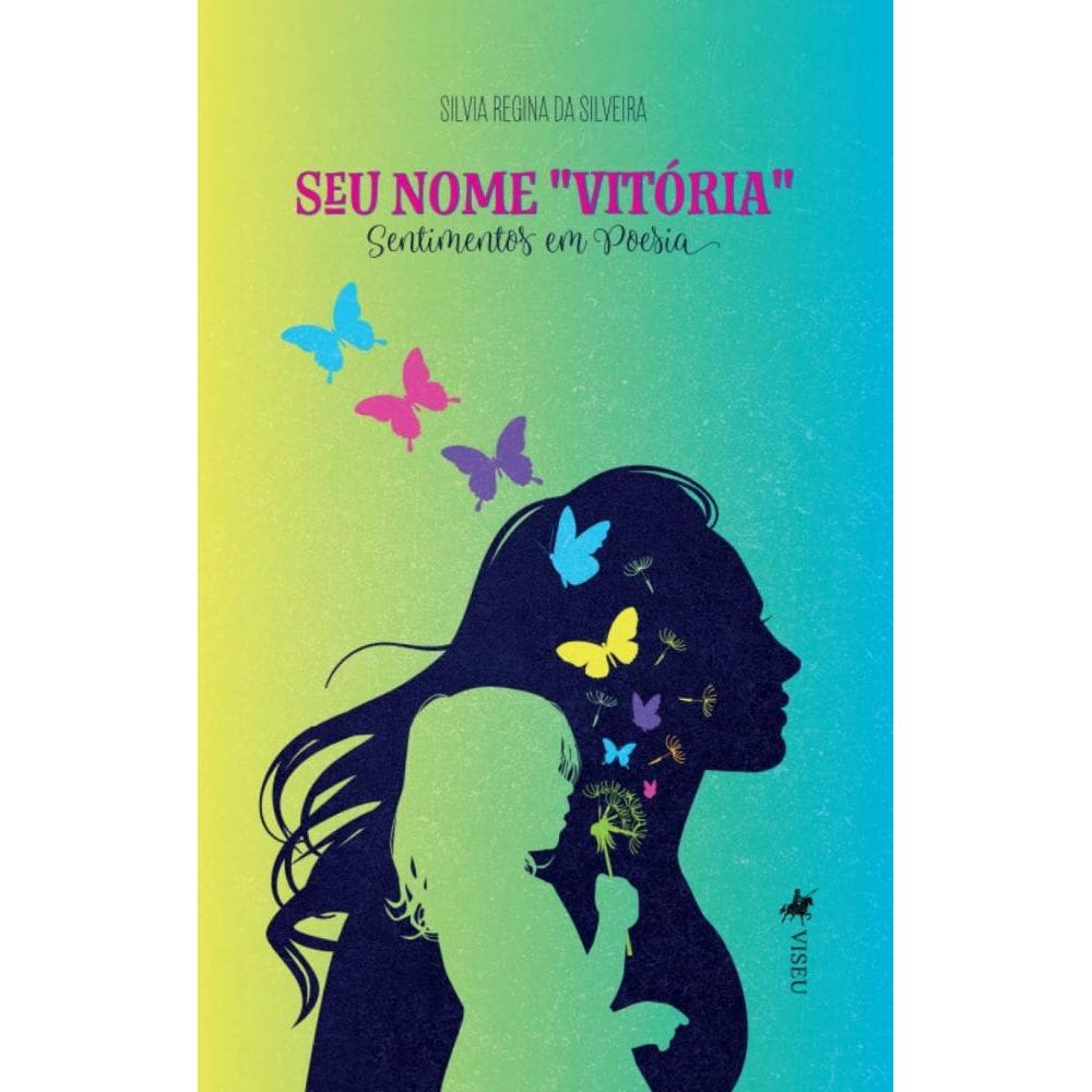 Seu nome Vitória: Sentimentos em Poesia