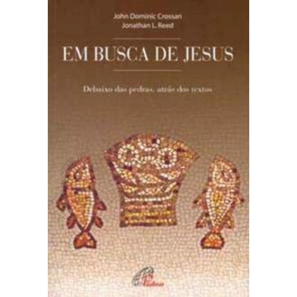 Em Busca De Jesus - Debaixo Das Pedras, Atrás Dos Textos