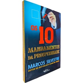 Os 10 Mandamentos da Prosperidade Marcos Silvestre