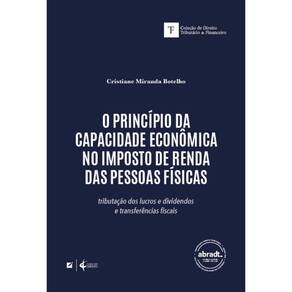 O princípio da capacidade econômica no imposto de renda das pessoas físicas: tributação dos lucros, dividendos e transferências fiscais