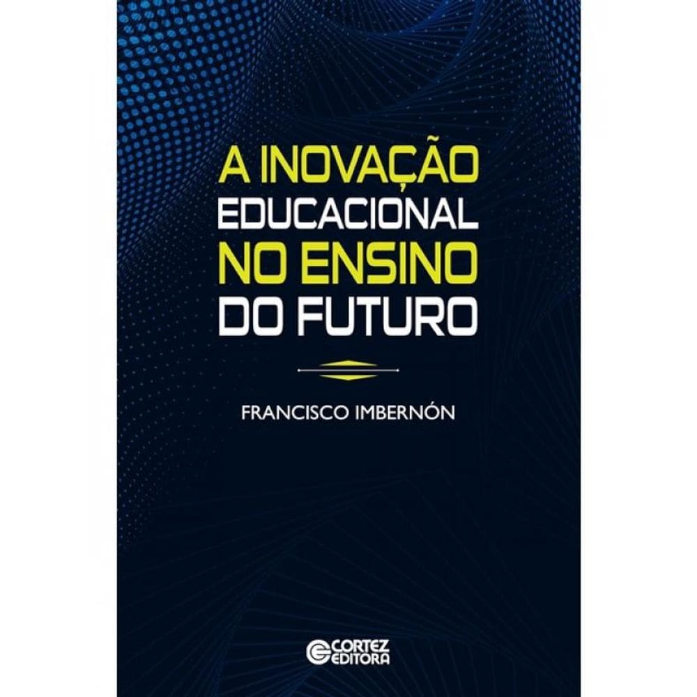 A Inovação Educacional No Ensino Do Futuro
