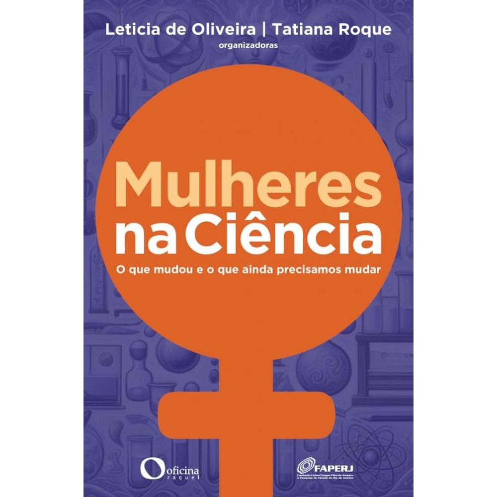 Mulheres na Ciência: O que mudou e o que a ainda precisamos mudar