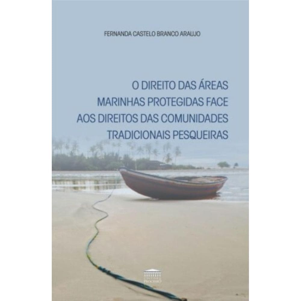 O Direito Das Áreas Marinhas Protegidas Face Aos Direitos Das Comunidades Tradicionais Pesqueiras