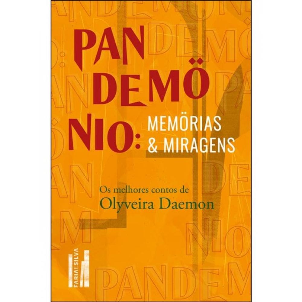 Pandemönio: Memörias E Miragens