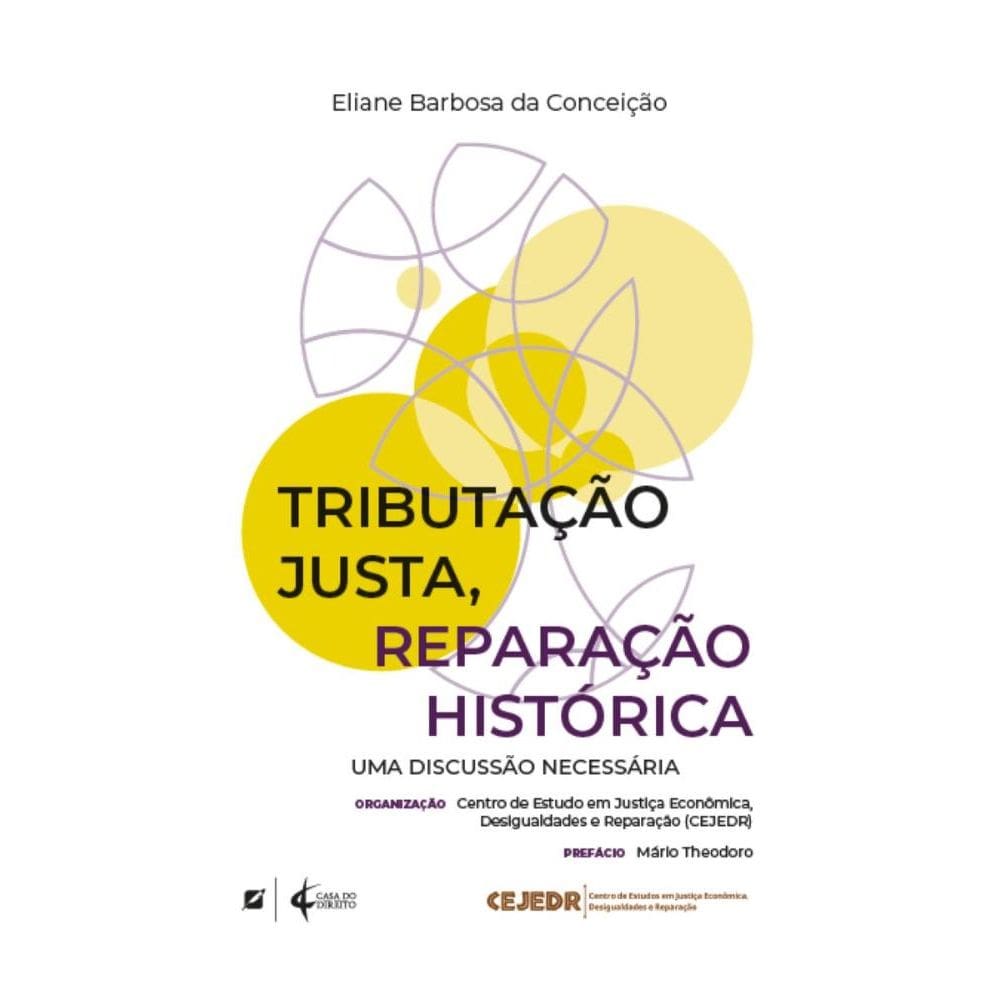 Tributação Justa, Reparação Histórica: uma discussão necessária
