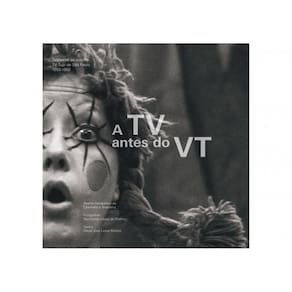 A Tv Antes Do Vt