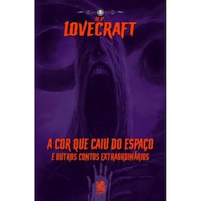 A Cor Que Caiu Do Espaco E Outros Contos Extraordinarios