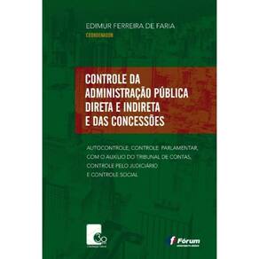 Controle Da Administração Pública Direta e Indireta e Das Concessões