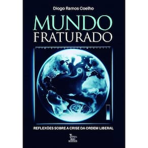 Mundo fraturado: Reflexões sobre a crise da ordem liberal