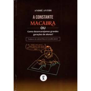 A Constante Macabra Ou Como Desencorajamos Grandes Gerações De Alunos?