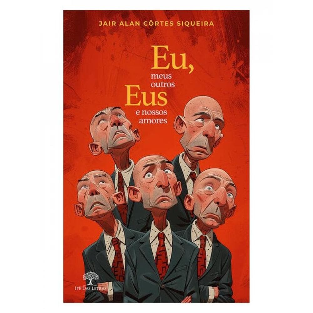 Eu, Meus Outros Eus E Nossos Amores