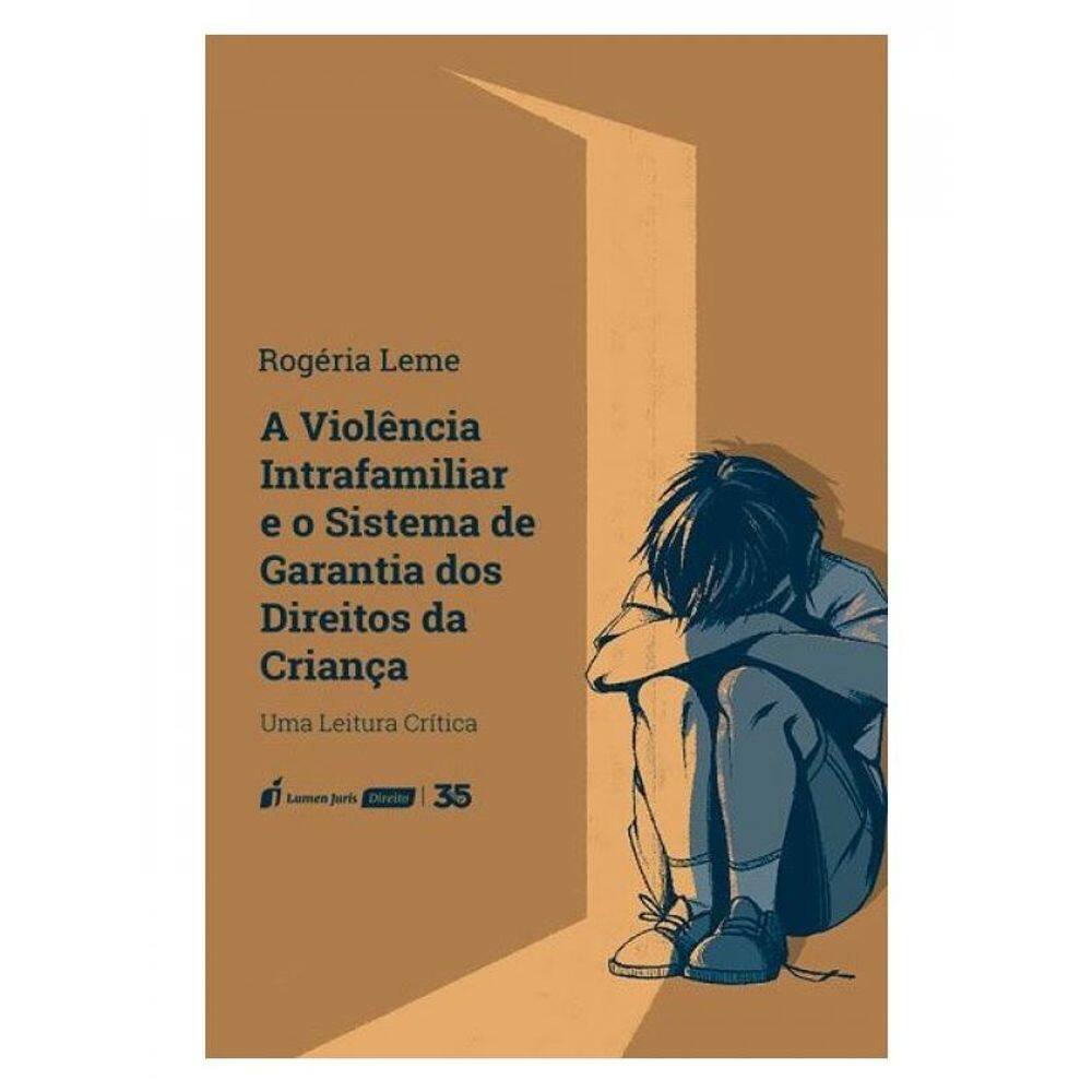 A Violência Intrafamiliar E O Sistema De Garantia Dos Direitos Da Criança - 2024