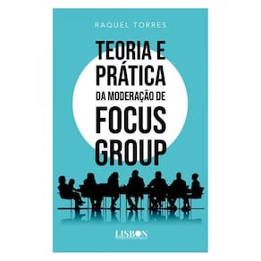 Teoria E Prática Da Moderação De Focus Group