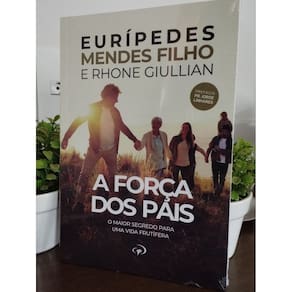 A Força dos Pais - Pr. Euripedes Mendes - Editora Jocum