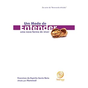 Um Modo de Entender - Uma Nova Forma de Viver