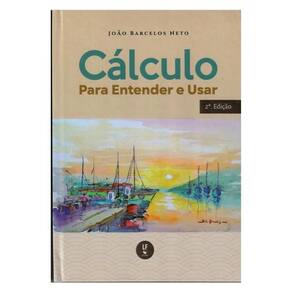 Cálculo Para Entender E Usar - 2A. Ed. Capa Dura