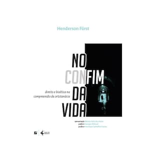 No confim da vida: direito e bioética na compreensão da ortotanásia