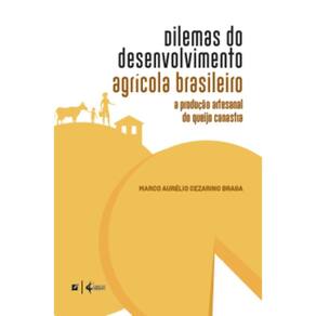 Dilemas do desenvolvimento agrícola brasileiro: a produção artesanal do queijo canastra