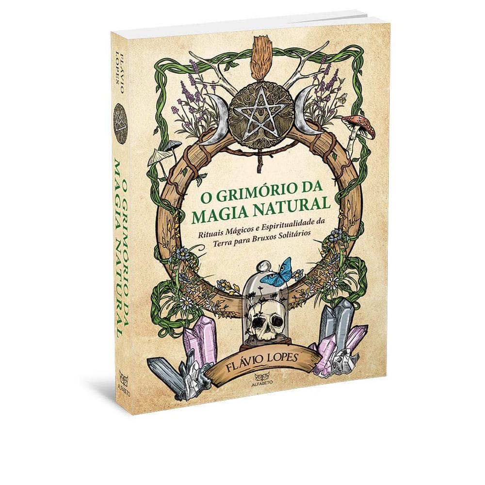 O Grimório da Magia Natural - Rituais Mágicos e Espiritualidade da Terra pa