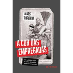 A cor das empregadas: a invisibilidade racial no debate do trabalho doméstico remunerado
