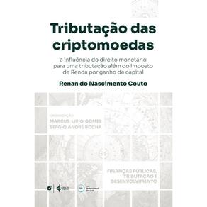 Tributação das criptomoedas: a influência do direito monetário para uma tributação além do Imposto de Renda por ganho de capital
