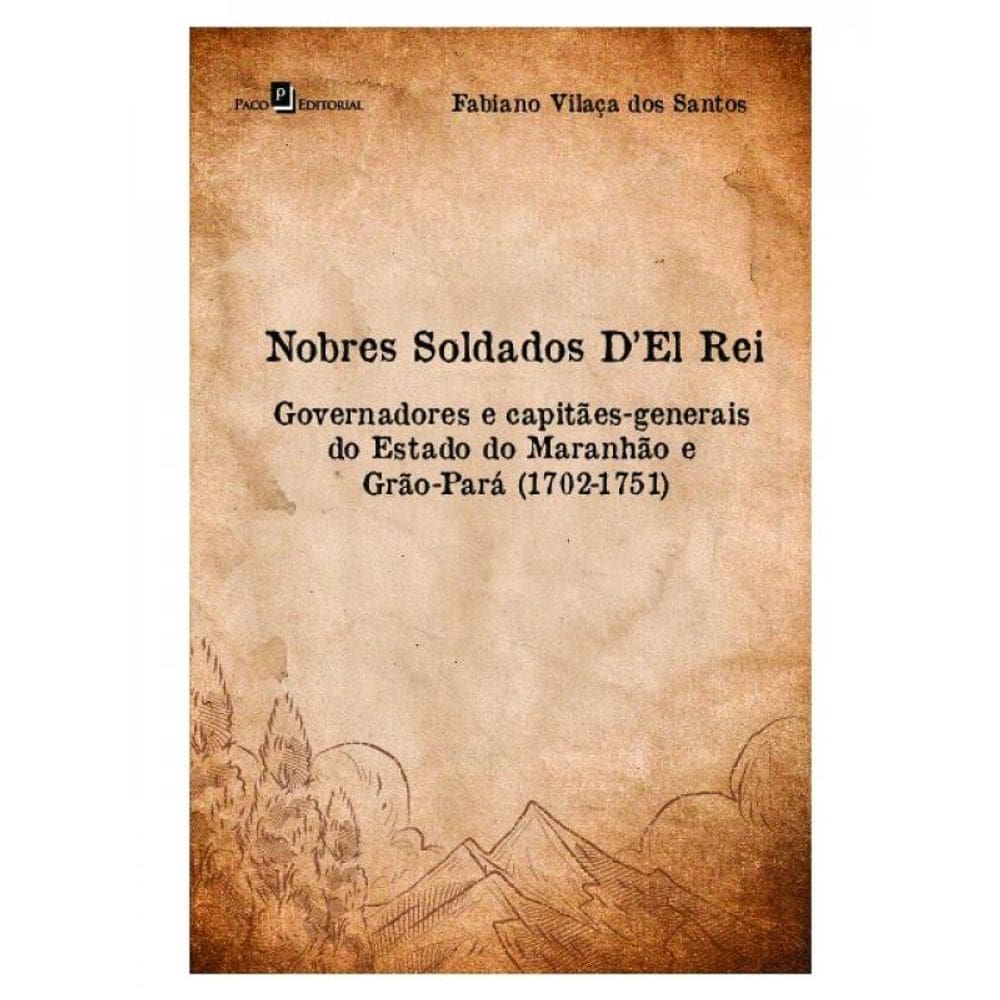 Nobres Soldados D`El Rei